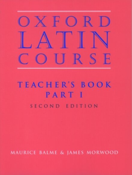 Oxford Latin Course: Part I: Teacher's Book
