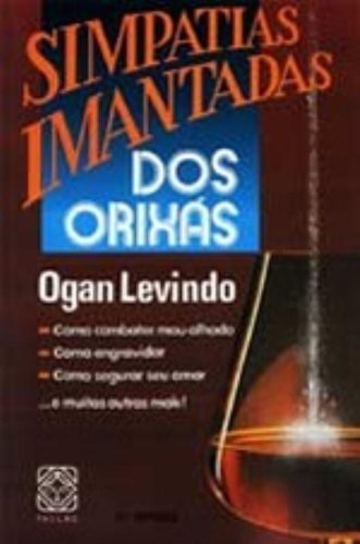 Simpatias Imantadas Dos Orixás: Como Combater Mau-Olhado