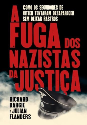 A Fuga Dos Nazistas Da Justiça