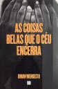 As Coisas Belas Que o Céu Encerra