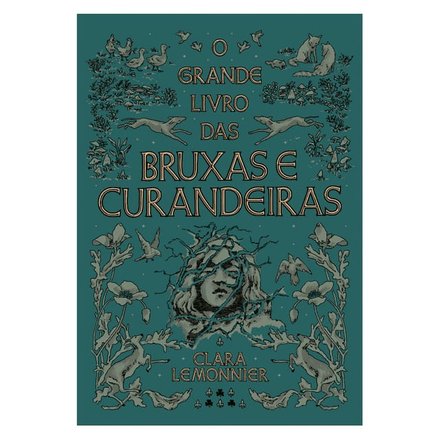 O Grande Livro Das Bruxas E Curandeiras
