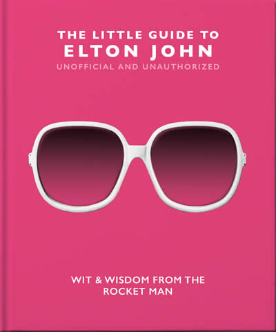 The Little Guide To Elton John