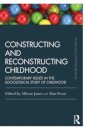 Constructing and Reconstructing Childhood