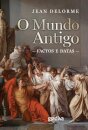 O Mundo Antigo-Factos E Datas