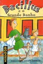 Bacillus E O Grande Banho