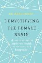 Demystifying The Female Brain