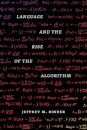 Language and the Rise of the Algorithm
