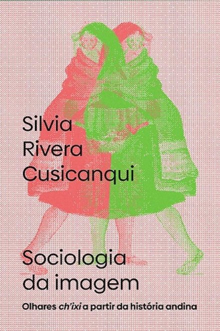 Sociologia Da Imagem: Olhares Chixi A Partir História Andina