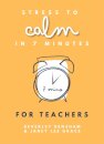 Stress to Calm in 7 Minutes for Teachers