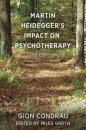 Martin Heidegger's Impact on Psychotherapy (2nd ed.)