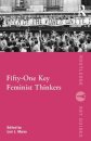 Fifty-One Key Feminist Thinkers