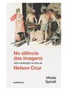 No Silêncio Das Imagens: Arte Ilustração Na Obra Nelson Cruz