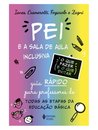 Pei E A Sala De Aula Inclusiva: O Que Fazer E O Que Evitar.