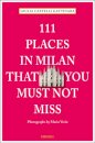 111 Places in Milan That You Must Not Miss
