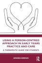 Using a Person-Centred Approach in Early Years Practice