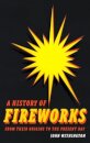 A History of Fireworks from Their Origins to the Present Day