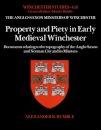 Property and Piety in Early Medieval Winchester