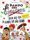O Bando das Cavernas 28: O Bando dos Que Têm a Mania Que São Bons