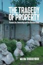The Tragedy of Property