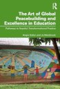 The Art of Global Peacebuilding and Excellence in Education