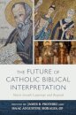 The Future of Catholic Biblical Interpretation