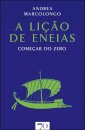 A Lição De Eneias - Começar do Zero