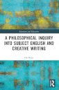 A Philosophical Inquiry into Subject English and Creative Writing