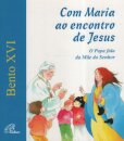 Com Maria Ao Encontro De Jesus