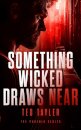 Something Wicked Draws Near