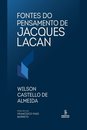 Fontes Do Pensamento De Jacques Lacan