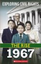 1967 (Exploring Civil Rights: The Rise)