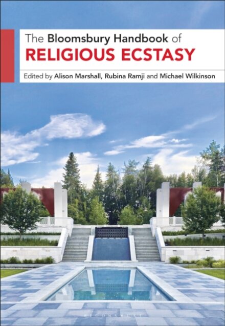 The Bloomsbury Handbook of Religious Ecstasy