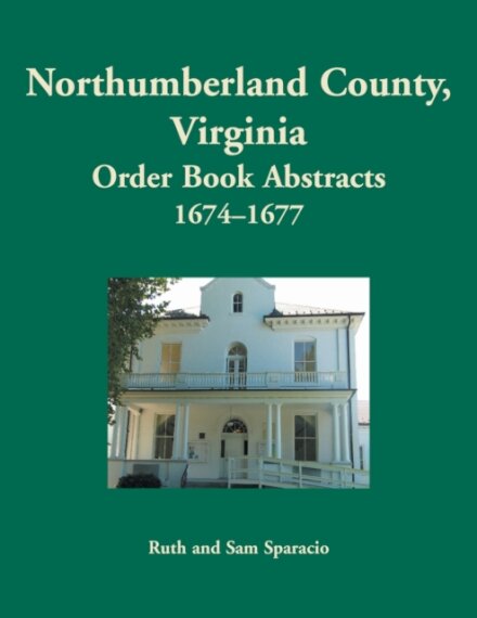 Northumberland County, Virginia Order Book Abstracts, 1674-1677