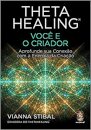 Thetahealing: Você E O Criador