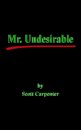 Mr. Undesirable