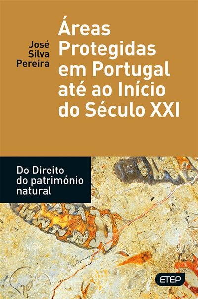 Áreas Protegidas em Portugal até ao Início do Século XXI