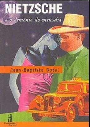 Nietzsche e o demônio do meio-dia
