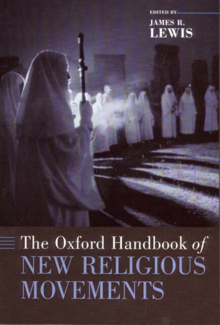 The Oxford Handbook of New Religious Movements