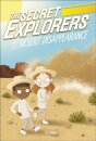 The Secret Explorers and the Desert Disappearance
