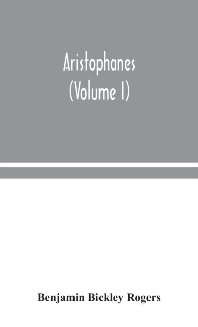 Aristophanes (Volume I)
