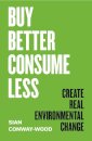 Buy Better, Consume Less