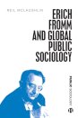Erich Fromm and Global Public Sociology