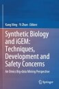 Synthetic Biology and iGEM: Techniques, Development and Safety Concerns