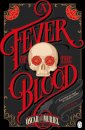 A Fever of the Blood