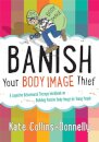 Banish Your Body Image Thief
