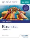 AQA A-level Business Student Guide 2: Topics 7–10