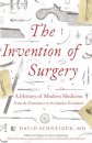 The Invention of Surgery