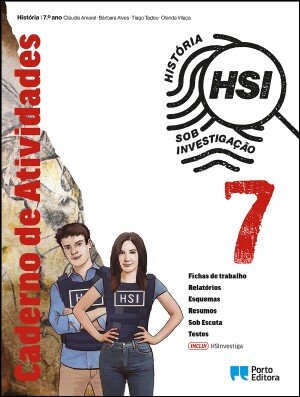 HSI: História Sob Investigação - 7.º Ano Caderno de Atividades 2025