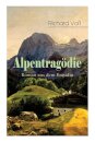 Alpentragodie - Roman aus dem Engadin