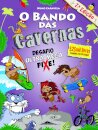 O Bando das Cavernas 15: Desafio Ultra Mega Fixe!